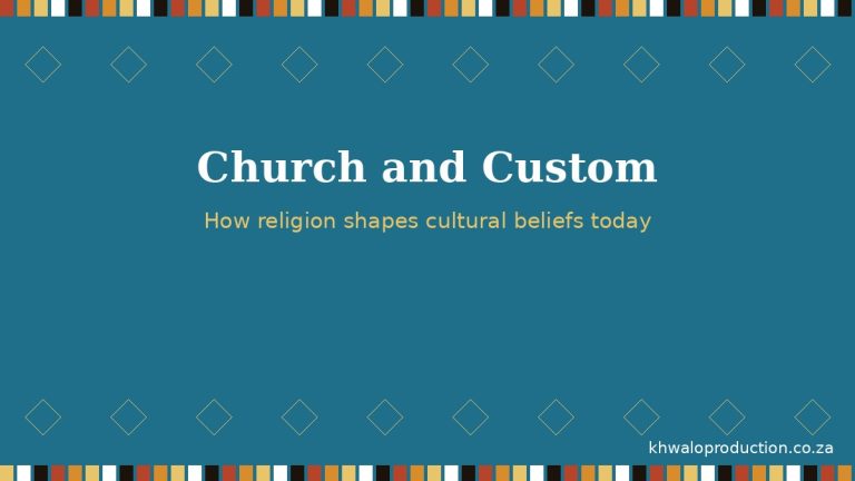 Church and Custom: How Religion Shapes Xhosa Cultural Beliefs Today