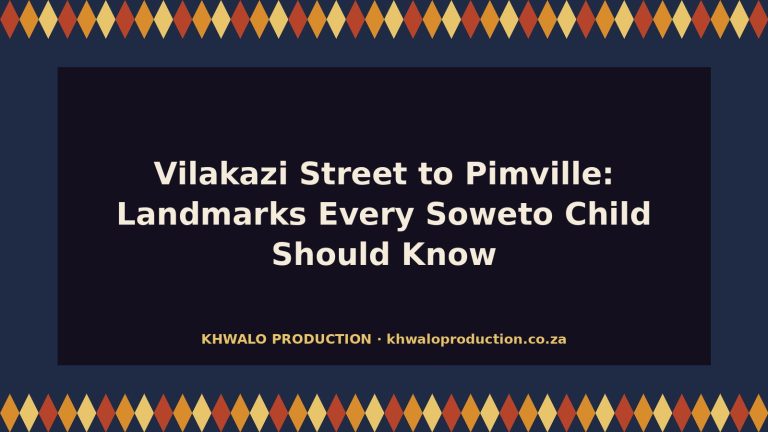 Vilakazi Street to Pimville: Landmarks Every Soweto Child Should Know