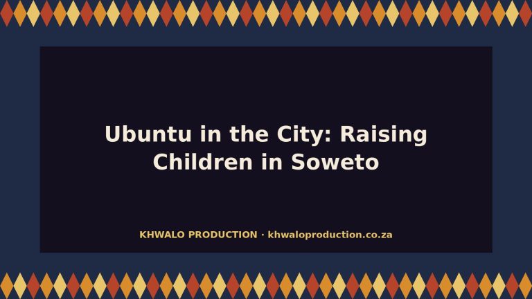 Ubuntu in the City: Raising Children in Soweto